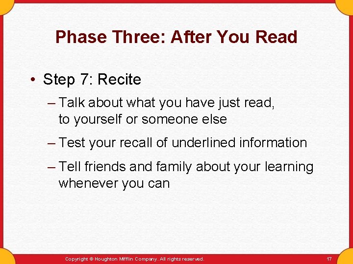 Phase Three: After You Read • Step 7: Recite – Talk about what you Phase Three: After You Read • Step 7: Recite – Talk about what you