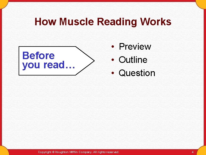 How Muscle Reading Works Before you read… • Preview • Outline • Question Copyright