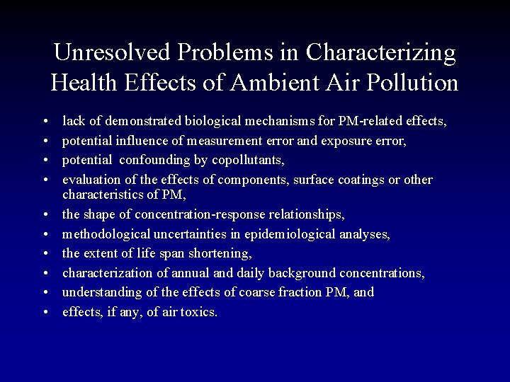 Unresolved Problems in Characterizing Health Effects of Ambient Air Pollution • • • lack