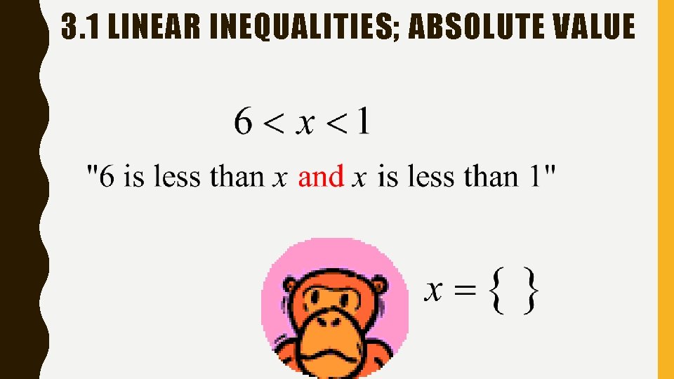3. 1 LINEAR INEQUALITIES; ABSOLUTE VALUE 