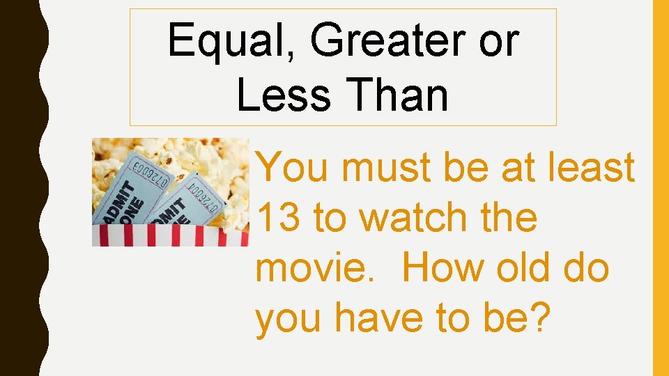 Equal, Greater or Less Than You must be at least 13 to watch the