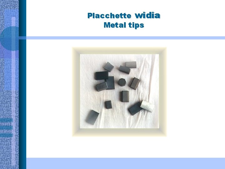 Placchette widia Metal tips 