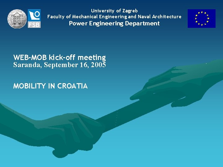 University of Zagreb Faculty of Mechanical Engineering and Naval Architecture Power Engineering Department WEB-MOB