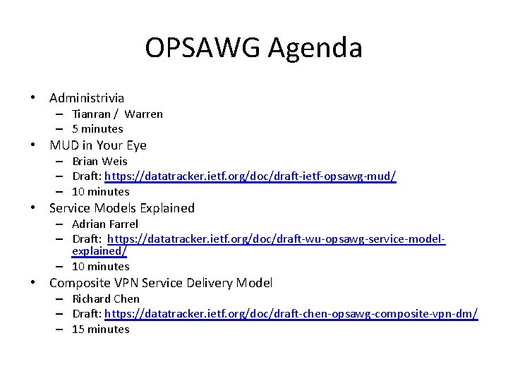 OPSAWG Agenda • Administrivia – Tianran / Warren – 5 minutes • MUD in