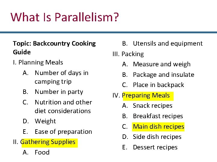 What Is Parallelism? Topic: Backcountry Cooking Guide I. Planning Meals A. Number of days