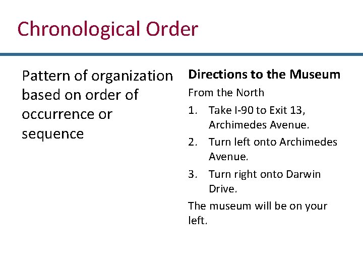 Chronological Order Pattern of organization Directions to the Museum From the North based on