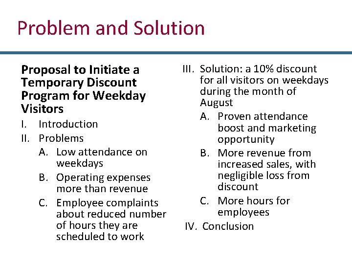 Problem and Solution Proposal to Initiate a Temporary Discount Program for Weekday Visitors I.