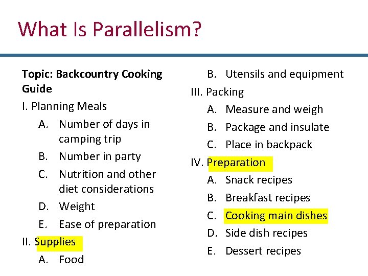 What Is Parallelism? Topic: Backcountry Cooking Guide I. Planning Meals A. Number of days