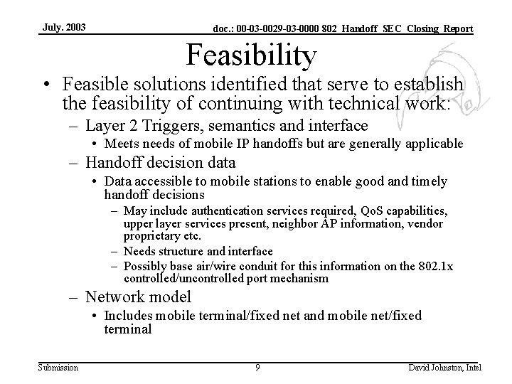 July. 2003 doc. : 00 -03 -0029 -03 -0000 802_Handoff_SEC_Closing_Report Feasibility • Feasible solutions