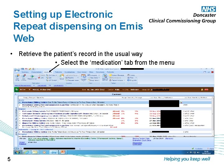 Setting up Electronic Repeat dispensing on Emis Web • Retrieve the patient’s record in