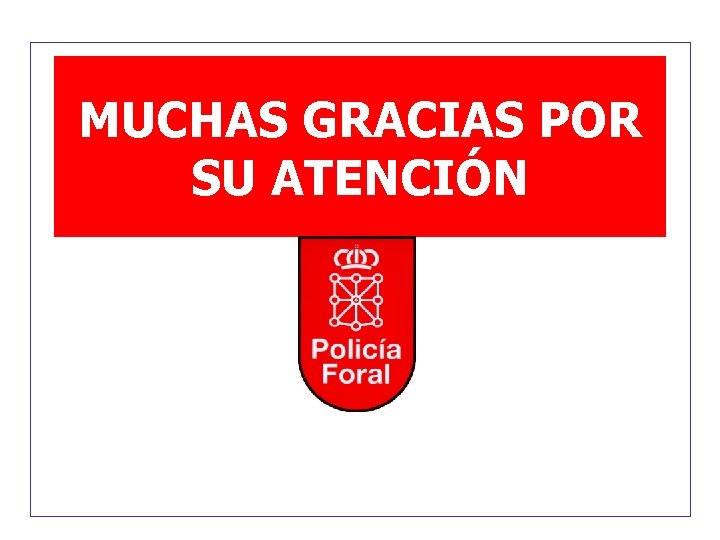 MUCHAS GRACIAS POR SU ATENCIÓN 