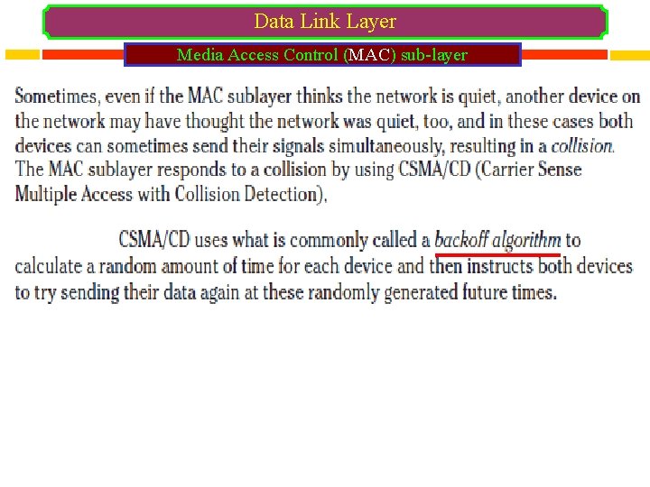 Data Link Layer Media Access Control (MAC) sub-layer 