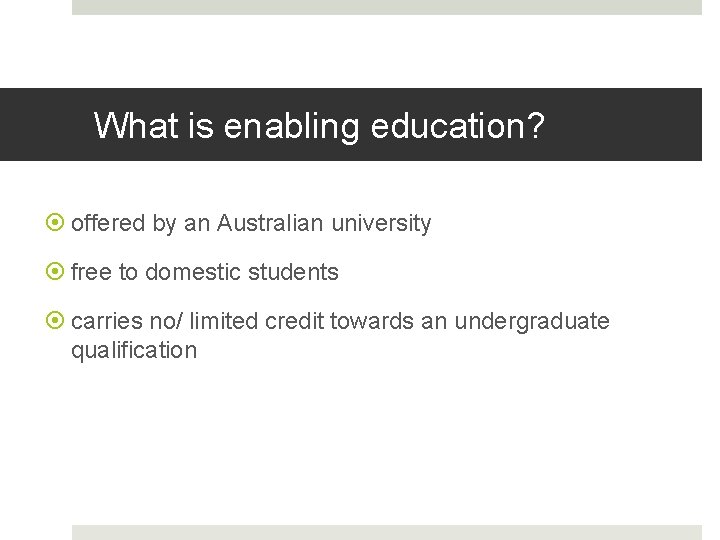 What is enabling education? offered by an Australian university free to domestic students carries