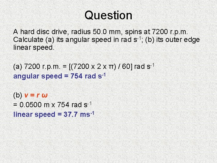 Question A hard disc drive, radius 50. 0 mm, spins at 7200 r. p.