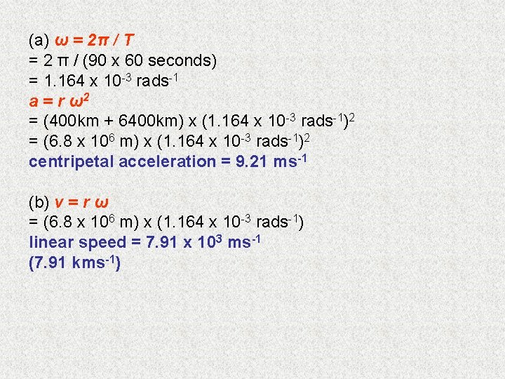 (a) ω = 2π / T = 2 π / (90 x 60 seconds)