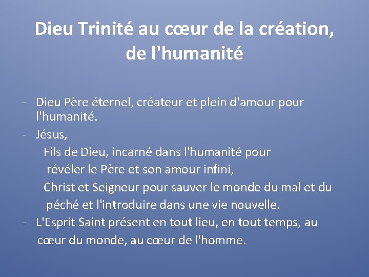 Dieu Trinité au cœur de la création, de l'humanité - Dieu Père éternel, créateur