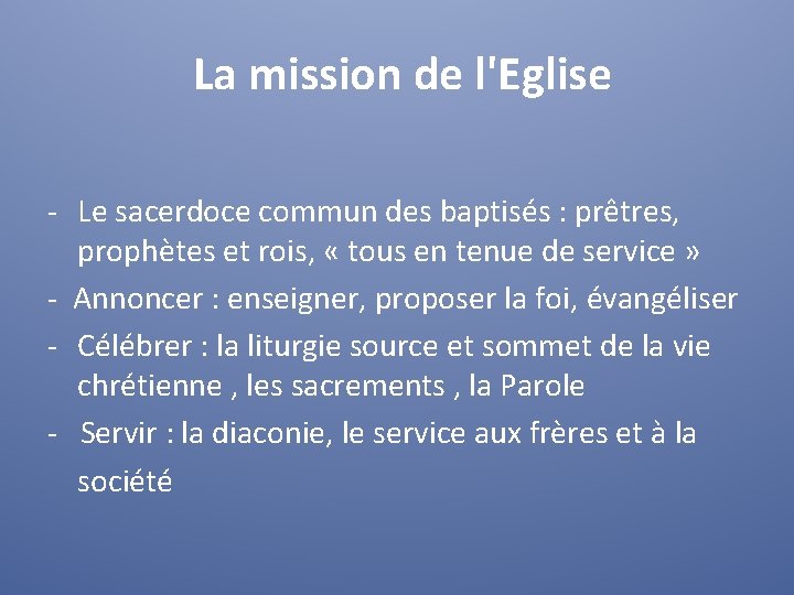 La mission de l'Eglise - Le sacerdoce commun des baptisés : prêtres, prophètes et