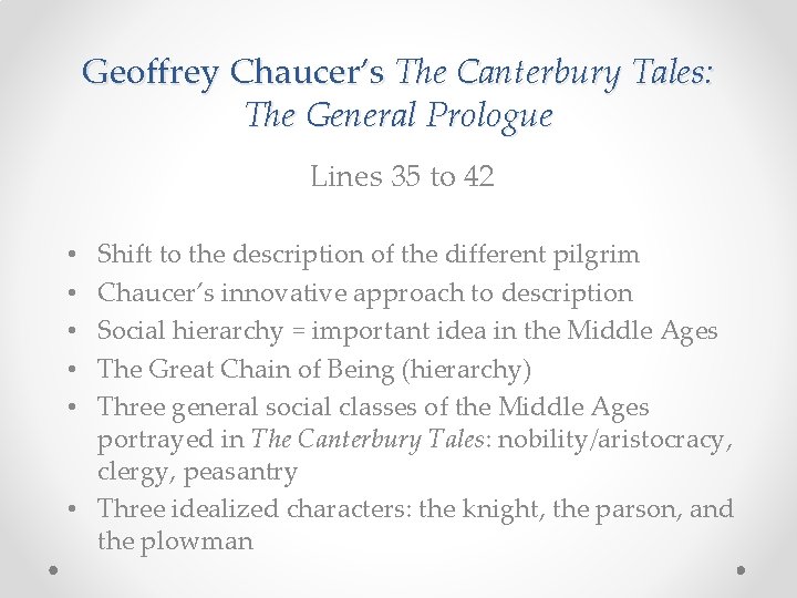 Geoffrey Chaucer’s The Canterbury Tales: The General Prologue Lines 35 to 42 Shift to