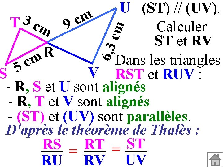 6, 3 cm U (ST) // (UV). m 3 c T cm 9 Calculer