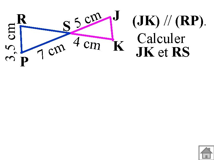 3, 5 cm R P J m c (JK) // (RP). 5 S 4