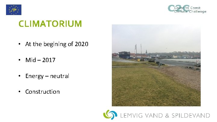 CLIMATORIUM • At the begining of 2020 • Mid – 2017 • Energy –