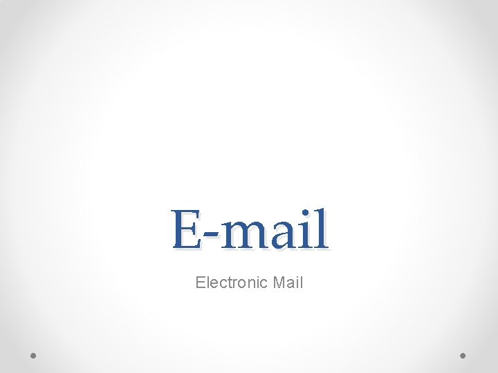 E-mail Electronic Mail 
