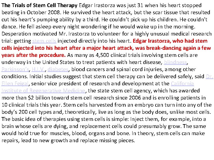The Trials of Stem Cell Therapy Edgar Irastorza was just 31 when his heart
