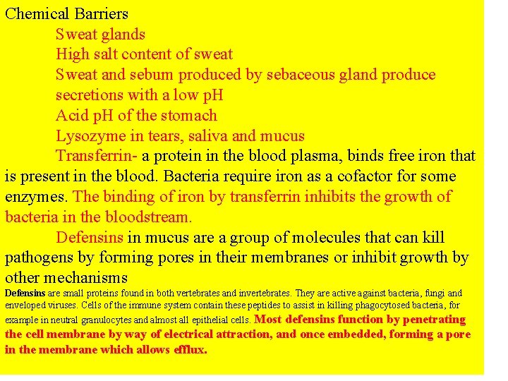 Chemical Barriers Sweat glands High salt content of sweat Sweat and sebum produced by