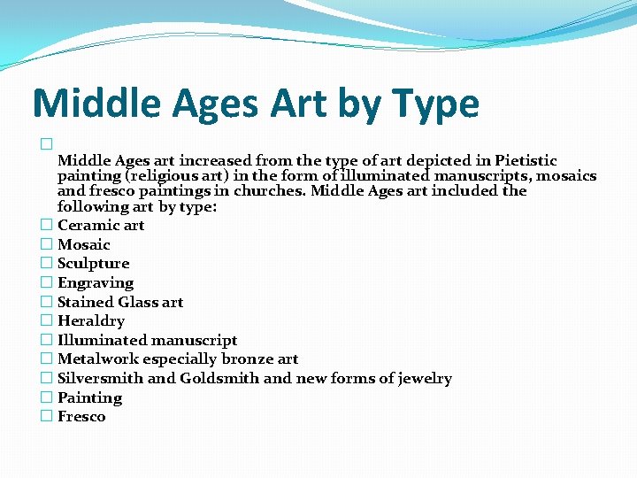 Middle Ages Art by Type � Middle Ages art increased from the type of