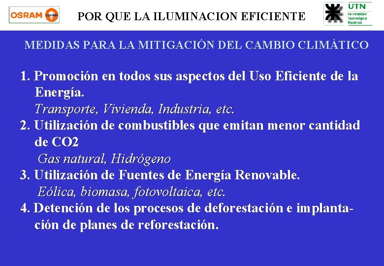 POR QUE LA ILUMINACION EFICIENTE MEDIDAS PARA LA MITIGACIÓN DEL CAMBIO CLIMÁTICO 1. Promoción