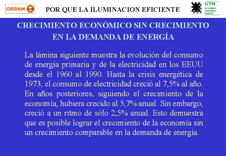 POR QUE LA ILUMINACION EFICIENTE CRECIMIENTO ECONÓMICO SIN CRECIMIENTO EN LA DEMANDA DE ENERGÍA