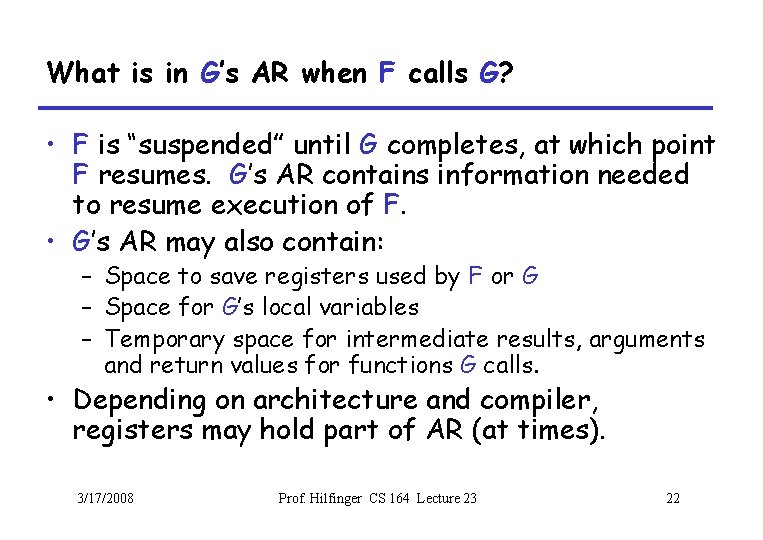 What is in G’s AR when F calls G? • F is “suspended” until