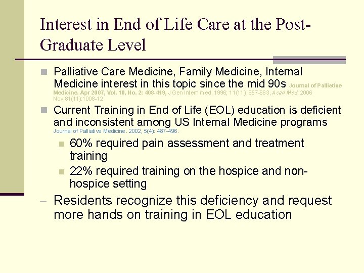 Interest in End of Life Care at the Post. Graduate Level n Palliative Care