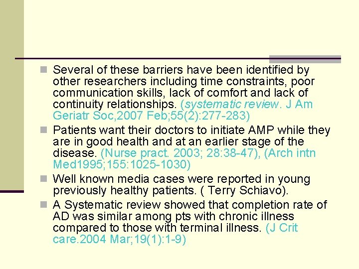 n Several of these barriers have been identified by other researchers including time constraints,