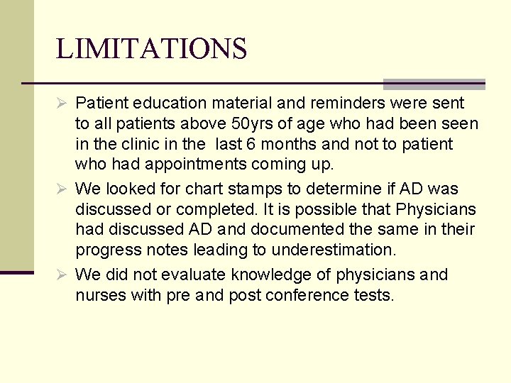 LIMITATIONS Ø Patient education material and reminders were sent to all patients above 50