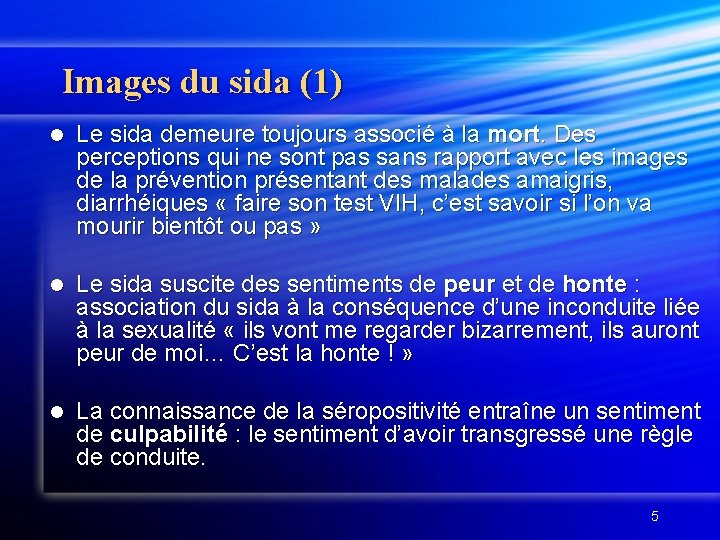 Images du sida (1) l Le sida demeure toujours associé à la mort. Des