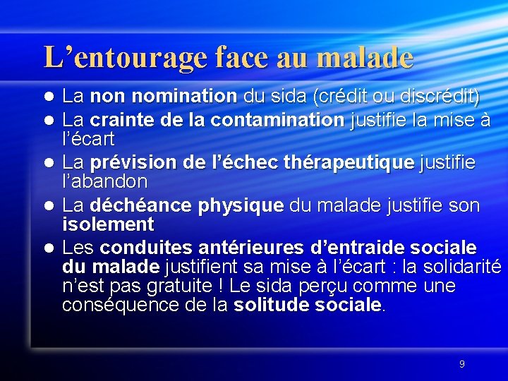 L’entourage face au malade l l l La non nomination du sida (crédit ou