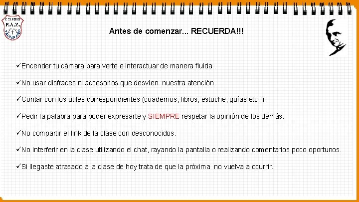 Antes de comenzar. . . RECUERDA!!! üEncender tu cámara para verte e interactuar de