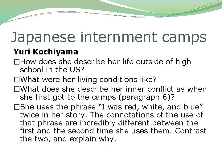 Japanese internment camps Yuri Kochiyama �How does she describe her life outside of high