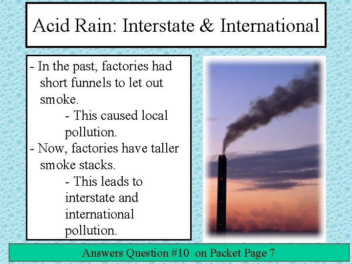 Acid Rain: Interstate & International - In the past, factories had short funnels to