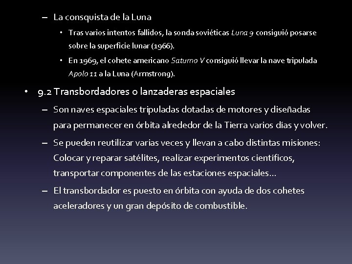 – La consquista de la Luna • Tras varios intentos fallidos, la sonda soviéticas