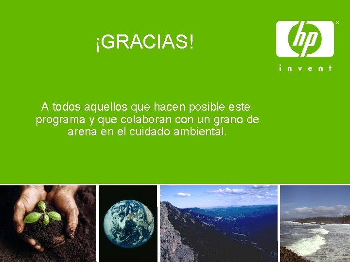 ¡GRACIAS! A todos aquellos que hacen posible este programa y que colaboran con un