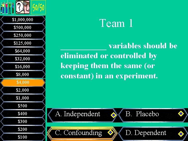 $1, 000 $500, 000 Team 1 $250, 000 $125, 000 $64, 000 $32, 000