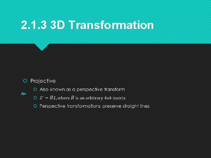 2. 1. 3 3 D Transformation 