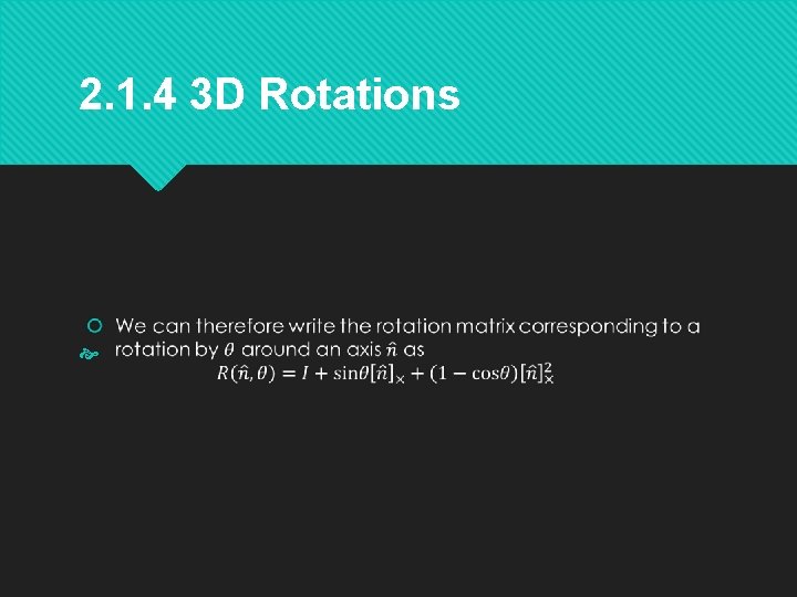 2. 1. 4 3 D Rotations 