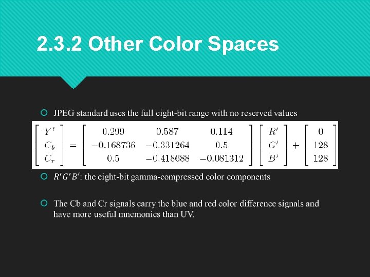 2. 3. 2 Other Color Spaces 