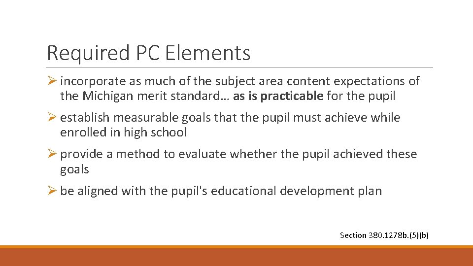 Required PC Elements Ø incorporate as much of the subject area content expectations of