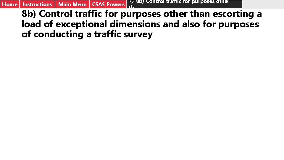 Home Instructions Main Menu CSAS Powers g 8 b) Control traffic for purposes other