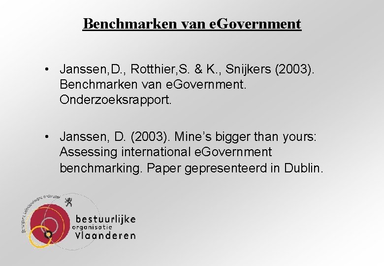 Benchmarken van e. Government • Janssen, D. , Rotthier, S. & K. , Snijkers