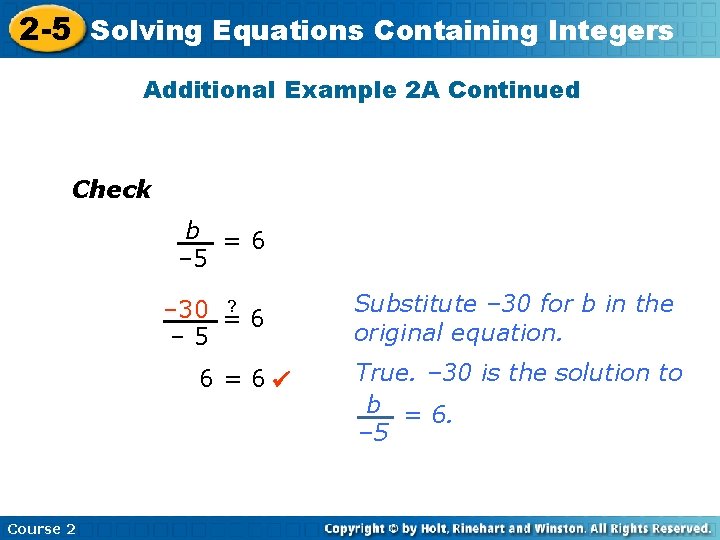 2 -5 Solving Equations Containing Integers Additional Example 2 A Continued Check b =6